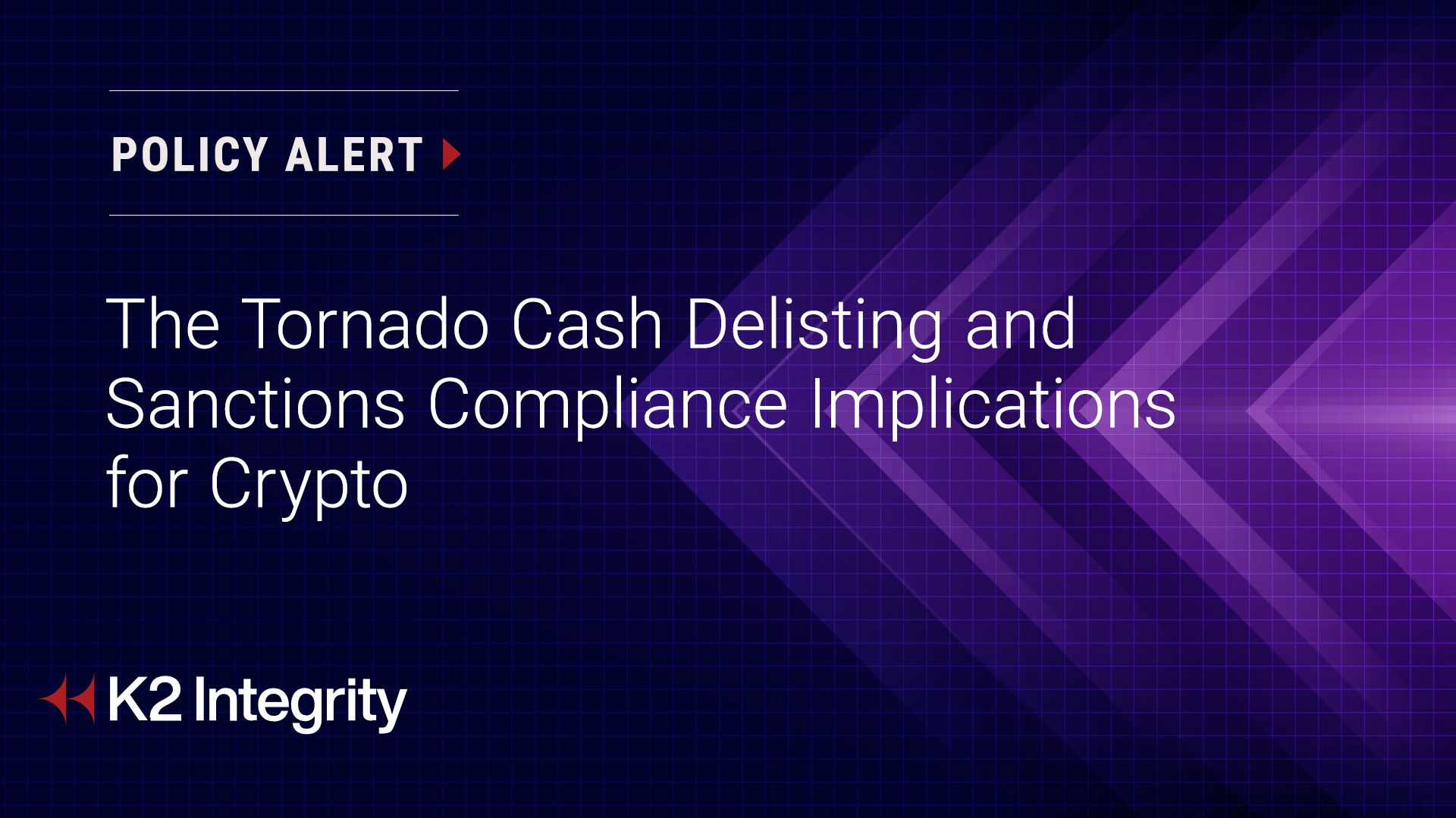 The Tornado Cash Delisting And Sanctions Compliance Implications For Crypto  - K2 Integrity