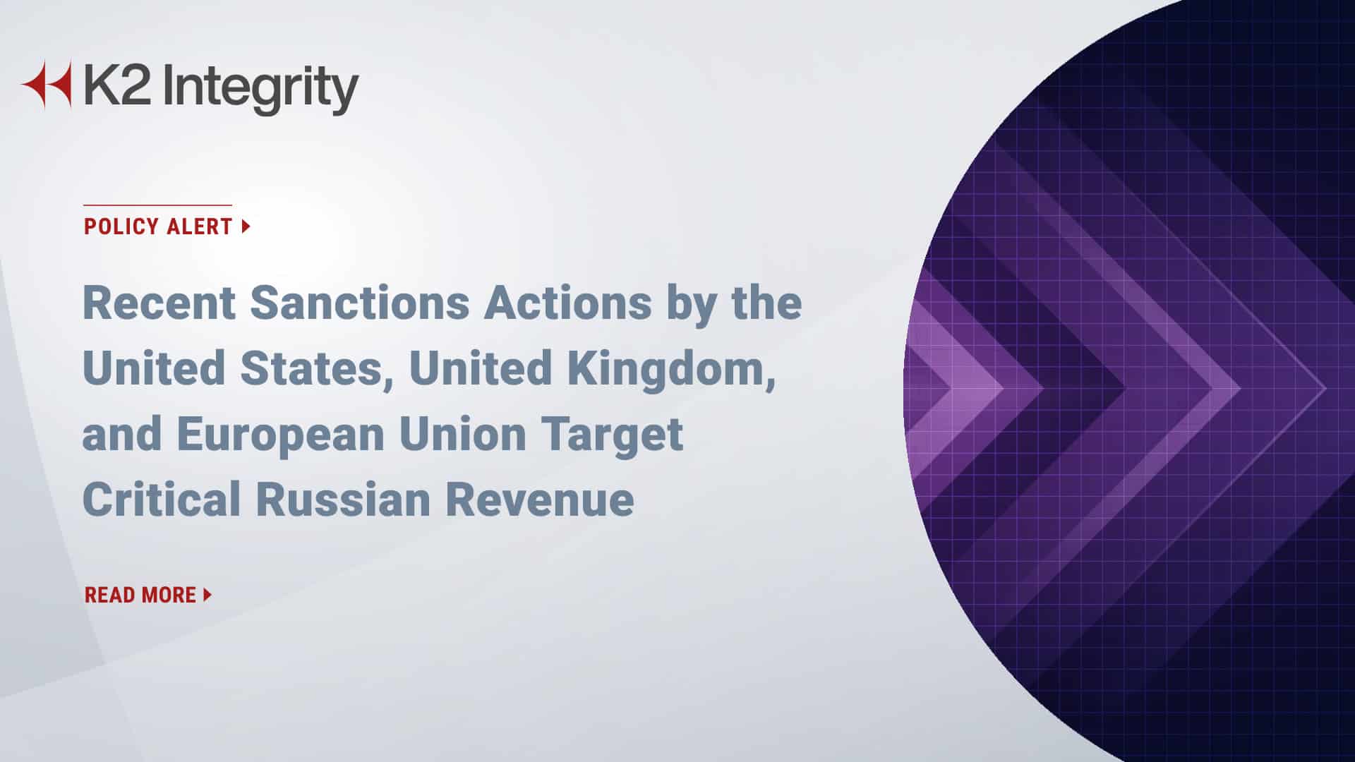 Recent Sanctions Actions By The United States, United Kingdom, And European  Union Target Critical Russian Revenue - K2 Integrity
